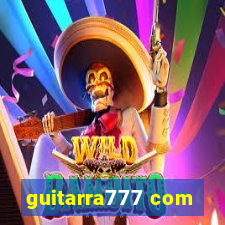 guitarra777 com